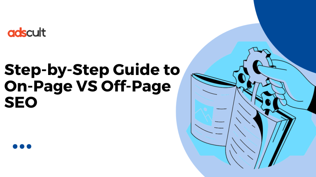 Step-by-Step Guide to On-Page VS Off-Page SEO